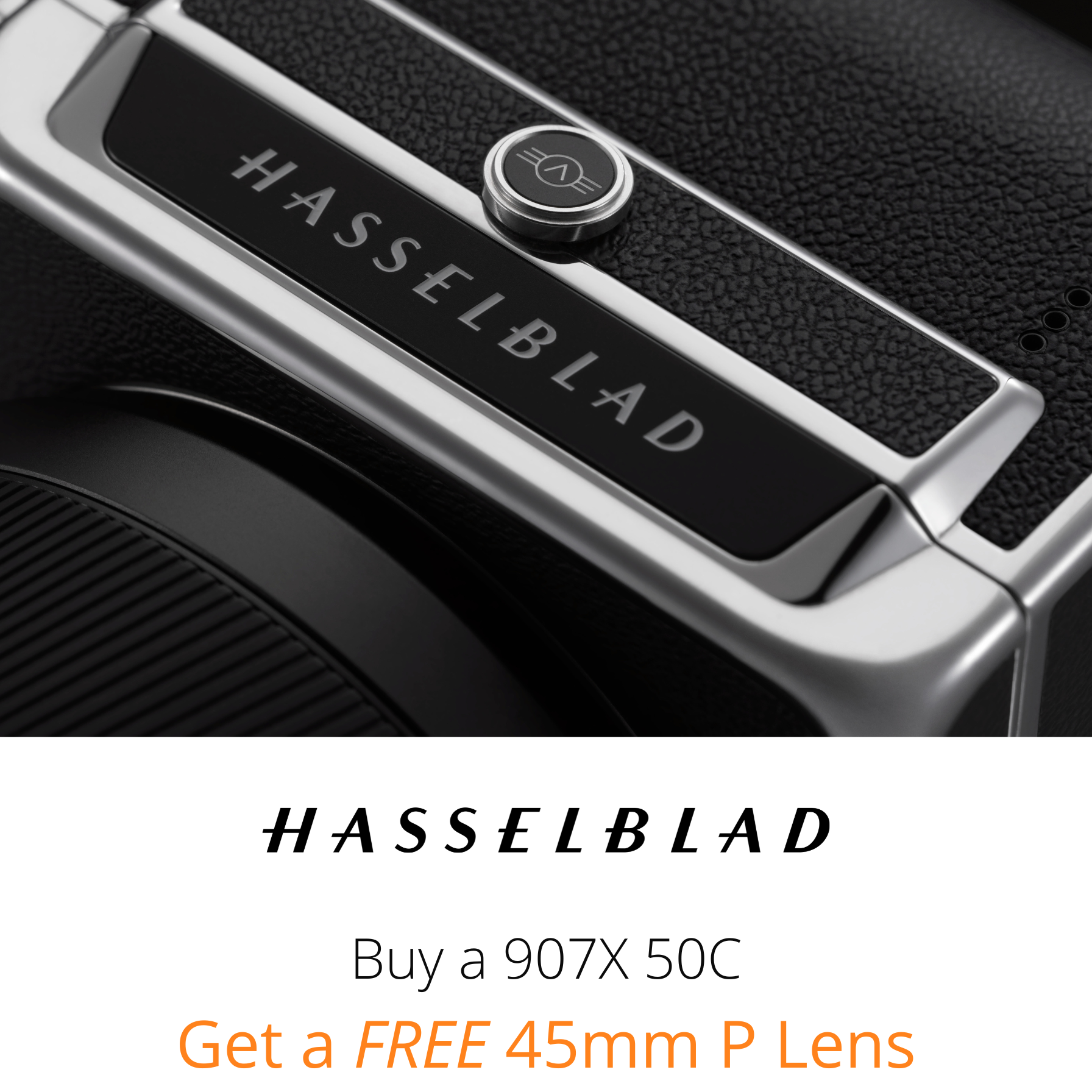 Hasselblad Buy a 907X 50C Get a FREE 45mm P Lens