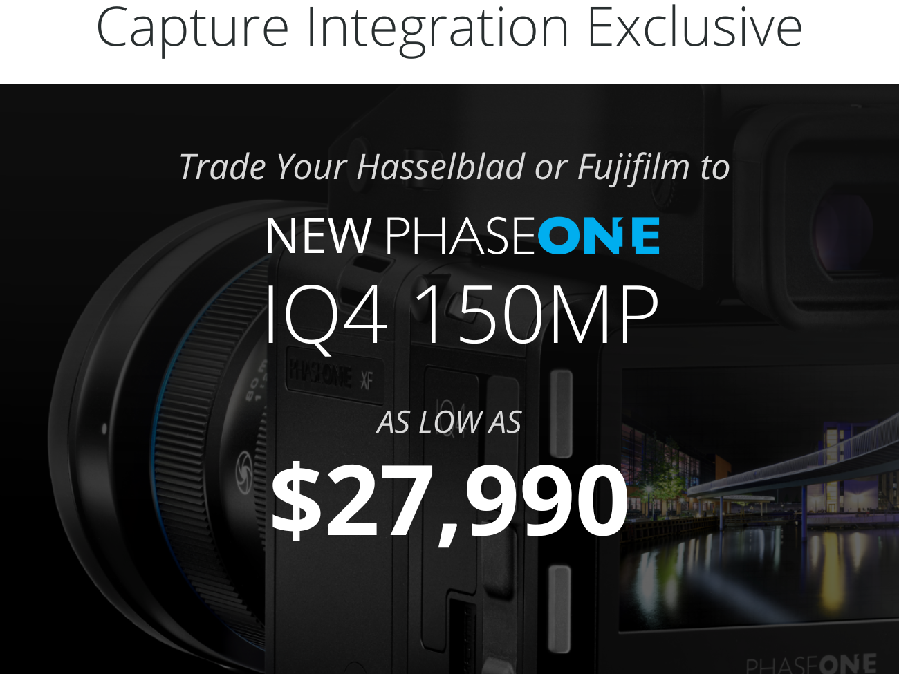 Trade Fujifilm GFX100S GFX50S Hasselblad X2D X1D to Phase One IQ4 150